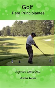 Golf para principiantes. Algunos consejos cover image
