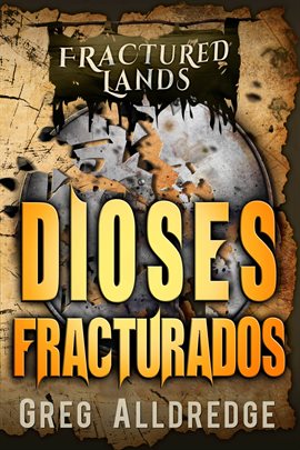 Cover image for Dioses Fracturados