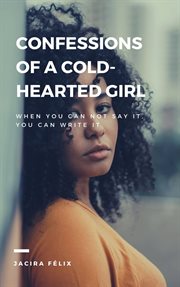 Confessions of a cold-hearted girl cover image