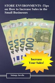Store environments. Tips on How to increase sales in the small businesses cover image