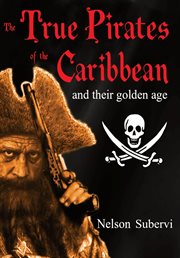 The true pirates of the caribbean. And its Golden Age cover image