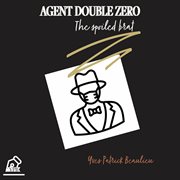 Agent double zero. The spoiled brat cover image