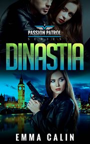 Dinastía. Una novela romántica con mucha acción y ardiente suspenso, con una mujer policía como protagonista cover image