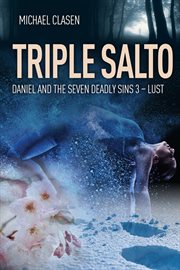 Triple salto. DANIEL & THE SEVEN DEADLY SINS – 3  LUST cover image