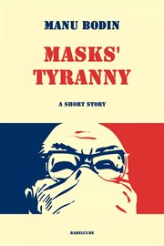 Masks' tyranny cover image