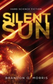 Silent sun. Hard Science Fiction cover image