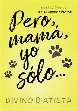 Cover image for Pero, mamá, yo sólo…