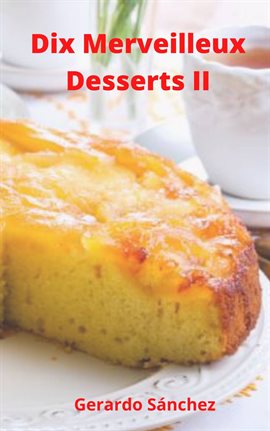 Cover image for Dix Merveilleux Dessert II