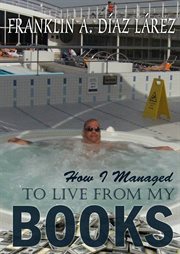 How i managed to live from my books cover image