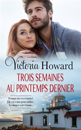 Cover image for Trois Semaines Au Printemps Dernier