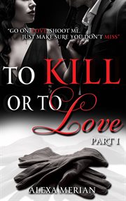 To kill or to love. Romantic Adventure cover image