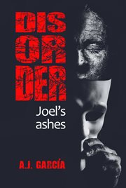 Disorder. Joel's Ashes cover image