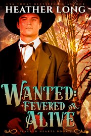 Wanted : fevered or alive cover image