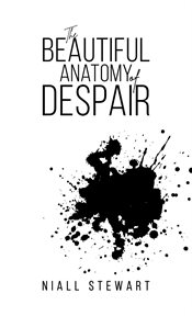 The Beautiful Anatomy of Despair cover image