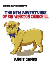 Reincar-nation presents : the new adventures of Sir Winston Churchill cover image