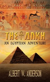 The ankh : an Egyptian adventure cover image