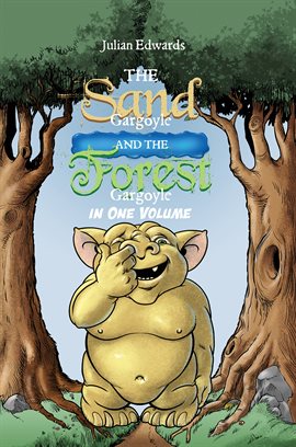 Cover image for The Sand Gargoyle and the Forest Gargoyle in One Volume