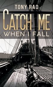 CATCH ME WHEN I FALL cover image