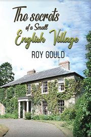The secrets of a small english village cover image
