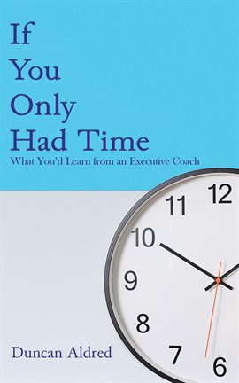 Cover image for If You Only Had Time