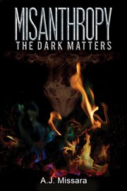Misanthropy : The Dark Matters cover image