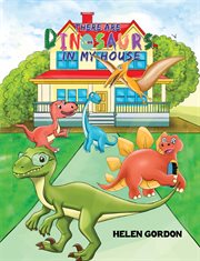 THERE ARE DINOSAURS IN MY HOUSE cover image