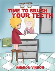 TIME TO BRUSH YOUR TEETH cover image
