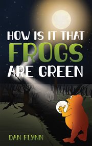 How is it that frogs are green cover image