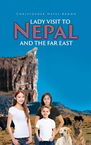 Lady visit to nepal and the far east cover image