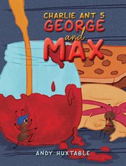 Charlie Ant 5 : George and Max cover image