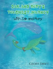 Zak and Rory's toughest journey cover image