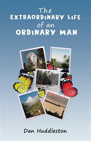 EXTRAORDINARY LIFE OF AN ORDINARY MAN cover image