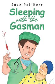 Sleeping with the gasman cover image