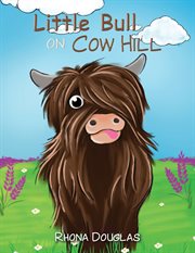 Little bull on cow hill cover image