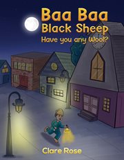 BAA BAA BLACK SHEEP HAVE YOU ANY WOOL? cover image