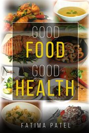 Good Food Good Health cover image