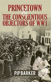 Princetown and the conscientious objectors of WW1 cover image