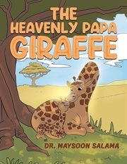 The Heavenly Papa Giraffe cover image