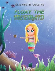 Floxy the mermaid cover image