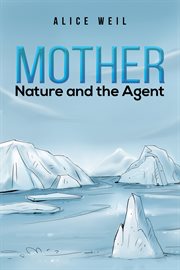 Mother nature and the agent cover image