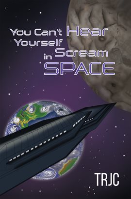 Cover image for You Can't Hear Yourself Scream in Space