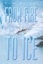 FROM FIRE TO ICE cover image