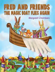 Fred and friends : the magic boat flies again cover image