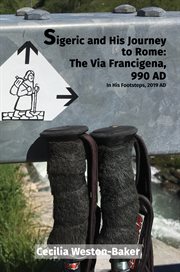 Sigeric and his journey to rome: the via francigena, 990 ad. In His Footsteps, 2019 AD cover image