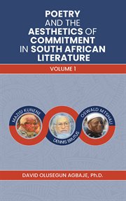 Poetry and the Aesthetics of Commitment in South African Literature, Volume 1 cover image