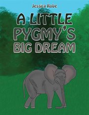 A Little Pygmy's Big Dream cover image