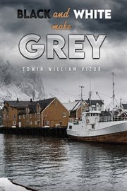 Black and White Make Grey cover image