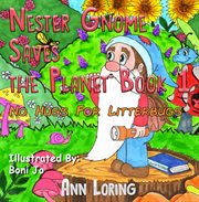 Nester gnome saves the planet. Book 1 cover image