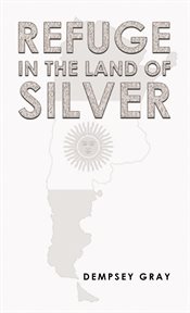 Refuge in the land of silver cover image