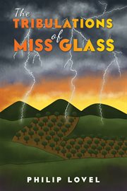 The tribulations of miss glass cover image
